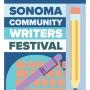 Sonoma community writers festival flyer